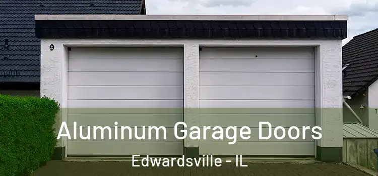  Aluminum Garage Doors Edwardsville - IL