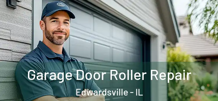  Garage Door Roller Repair Edwardsville - IL
