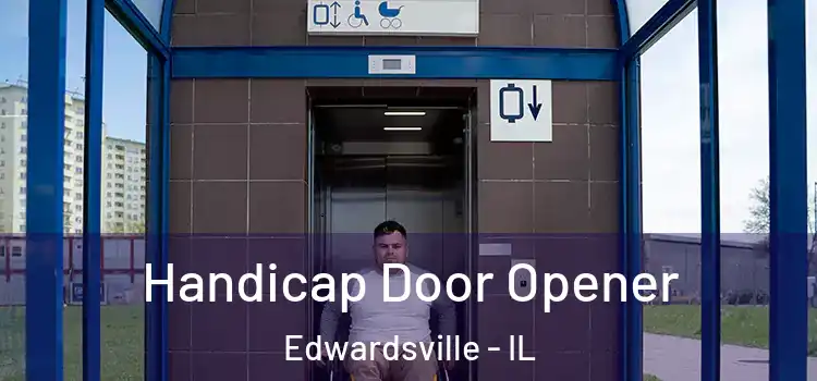 Handicap Door Opener Edwardsville - IL