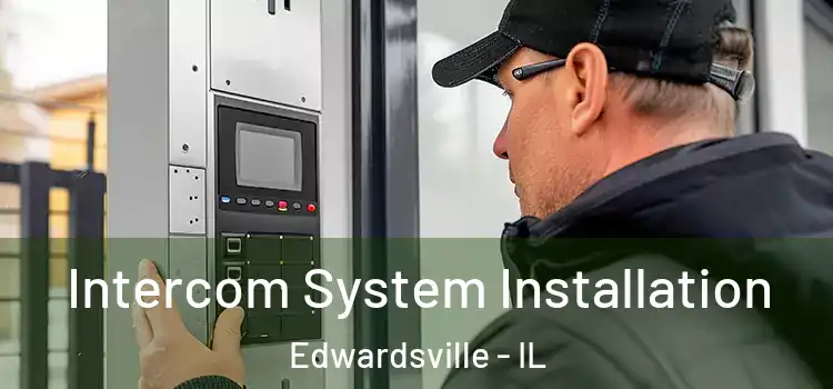 Intercom System Installation Edwardsville - IL