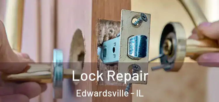  Lock Repair Edwardsville - IL