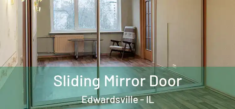  Sliding Mirror Door Edwardsville - IL