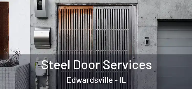Steel Door Services Edwardsville - IL