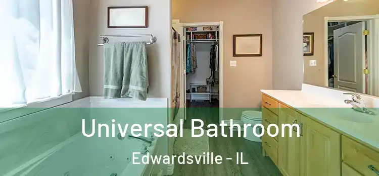Universal Bathroom Edwardsville - IL