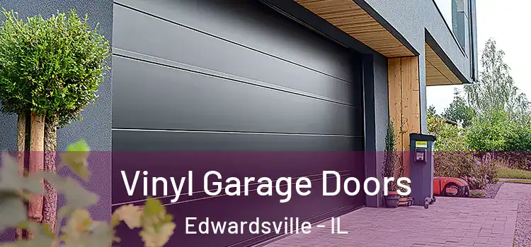  Vinyl Garage Doors Edwardsville - IL